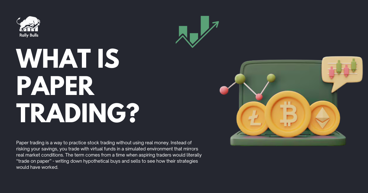 Heading: ‘What is Paper Trading?’ Definition: ‘Paper trading is a risk-free way to practice stock trading with virtual money in a simulated market environment.’